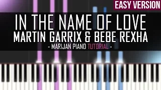 How To Play: Martin Garrix & Bebe Rexha - In The Name Of Love | Piano Tutorial EASY