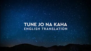 Tune Jo Na Kaha - English Translation | Mohit Chauhan, Pritam | New York