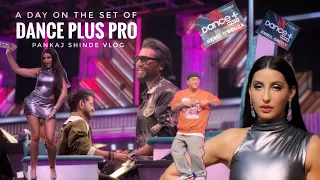 A DAY ON THE SET OF DANCE PLUS PRO | PANKAJ SHINDE VLOG