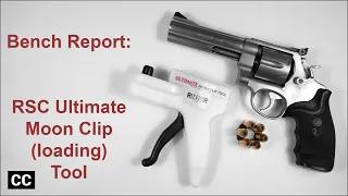 Bench Report: Revolver Supply Company's Ultimate Moon Clip Loader