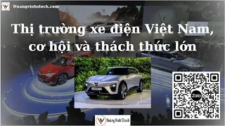 Thị trường xe điện Việt Nam, cơ hội và thách thức lớn