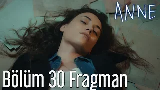 Anne 30. Bölüm Fragman