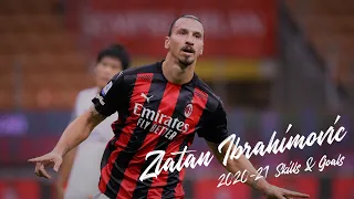 Zlatan Ibrahimovic 2020-21 ~ Skills & Goals