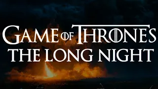The Long Night, Battle Of Winterfell | Game Of Thrones Epic Music and Ambience | Fantasy Worlds