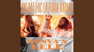 Am dat foc la toata karma (feat. Lele)