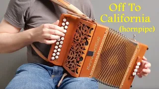 Off To California (hornpipe, Irish trad) accordion / melodeon