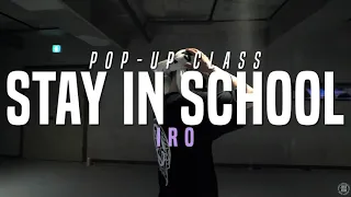 Tyga - Stay in School | IRO Pop-up Class | Justjerk Dance Academy