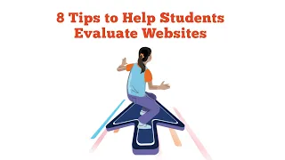 8 Tips to Help Students Evaluate Websites