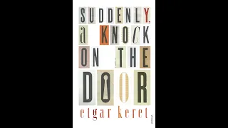 Plot summary, “Suddenly, a Knock on the Door” by Etgar Keret in 4 Minutes - Book Review