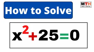 x^2+25=0 Solve the Equation || Solve x2+25=0