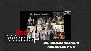 Dr. Craig Keener - Miracles PT.4 | Monday 11-02-20 - Red Words