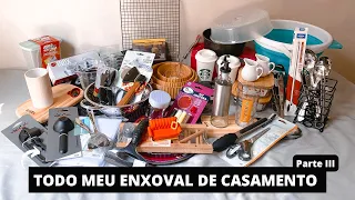 MOSTRANDO MEU ENXOVAL DE CASAMENTO DE TRÊS ANOS - PARTE 3 | utensílios de cozinha