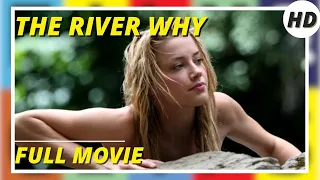 The River Why | Drama | Romance | HD | Full movie in english