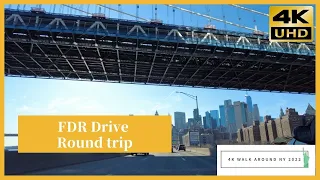 FDR Drive Round trip  Walk around NY 2022 4K