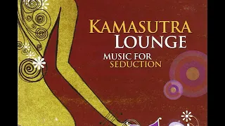 Kamasutra lounge - music for seduction