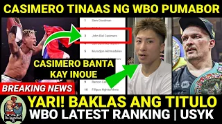 BREAKING: CASIMERO ITINAAS SA Ranking ng WBO NAGBANTA Agad Kay Inoue | Usyk IBF Belt Baklas