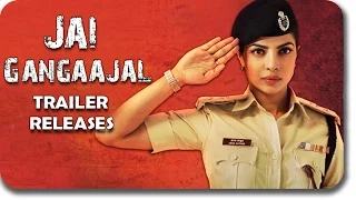 Jai Gangaajal Official Trailer | Priyanka Chopra | Releases
