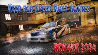 Need for Speed ​​​​Most Wanted 2024 | REMAKE