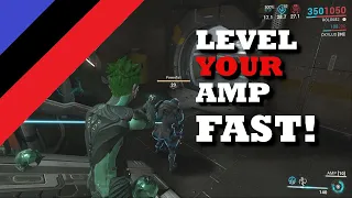 Level Your Amp Fast!  -  Warframe