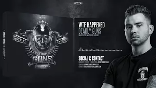 Deadly Guns - WTF Happened