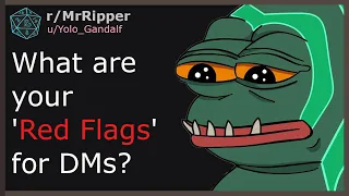 D&D Players, What are your 'Red Flags' for DMs?