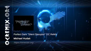 Perfect Dark OC ReMix by Michael Hudak: "Silent Disruptor" [dataDyne Central: Defection] (#4299)