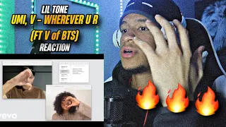 WHO IS SHE?🔥  UMI, V - wherever u r (ft. V of BTS) official lyric video | Lil Tone Reaction