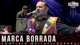 El Indio Lucio Rojas - Marca Borrada | DVD En Vivo Soy Del Monte