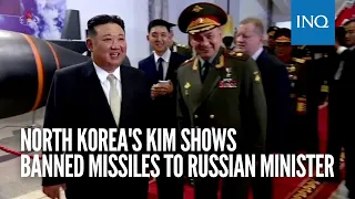 North Korea's Kim shows banned missiles to Russian minister