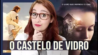 O Castelo de Vidro (Jeannette Walls) - Livro e Filme | Resenhando Sonhos