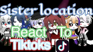 Sister location react to tiktoks