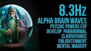 8 3Hz Alpha | Enlightenment Mental Imagery | ESP Develop Psychic Powers | Paranormal | Clairvoyance