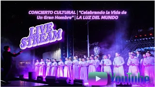 CONCIERTO CULTURAL | "Celebrando la Vida de Un Gran Hombre" | LA LUZ DEL MUNDO