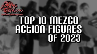 King of Dragons | Top 10 | Mezco One:12 Collective Action Figures of 2023