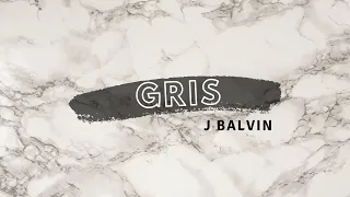 🌚 GRIS • J Balvin (Lyrics English- Spanish) 🌚