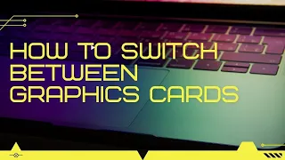 HOW TO switch between graphics cards AMD or INTEL