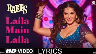 LAILA Main Laila Lyrics - Sunny Leone, Shahrukh Khan || HD VIDEO SON #sunnyleone