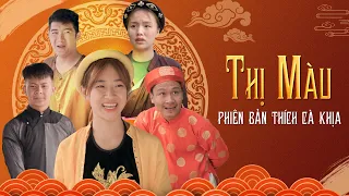 THỊ MÀU PHIÊN BẢN THÍCH CÀ KHỊA | Đại Học Du Ký Phần 257 | Phim Ngắn Hài Hước Sinh Viên Hay Nhất