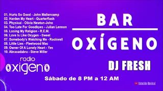Clasicos de los 80 y 90 mix - DJ FRESH - Bar Oxigeno Mix 62 - Radio Oxigeno FM