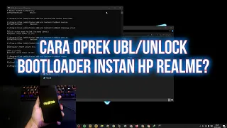 CARA/TUTORIAL OPREK UBL/UNLOCK BOOTLOADER INSTAN HP OPPO REALME C2,C3,C11,C15, REALME 5 PRO DLLNYA