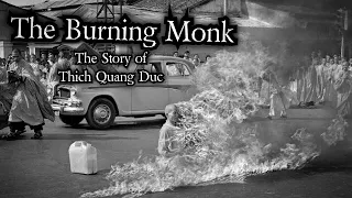 The Burning Monk - The Story of Thích Quảng Đức