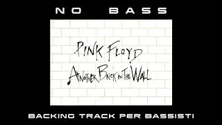 Another brick in the wall NO BASS Pink Floyd backing track per bassisti Suona tu il Basso (Bassless)
