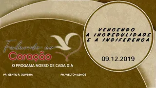 VENCENDO A INCREDULIDADE E A INDIFERENÇA - Pastor Gentil Oliveira | Programa Falando ao Coração