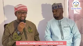 SHIRIN TAMBAYOYI DA AMSOSHI (10) || Dr. Abdallah Usman Gadon Kaya