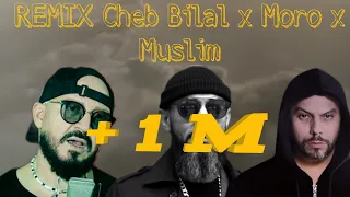 Cheb Bilal x Moro x Muslim - "HABSINE" (Remix By JM BEAT)