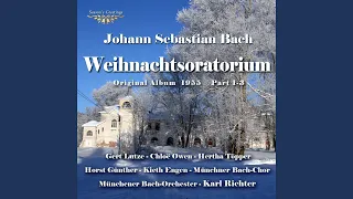 Christmas Oratorio, BWV 248 : Pt. 1 - Er Ist Auf Erden Kommen Arm