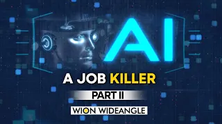 Will AI cause mass unemployment? | Part 2 | WION Wideangle