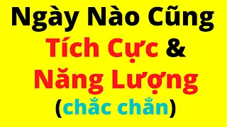 3 Thói Quen Tuyệt Vời Để TÍCH CỰC và NĂNG LƯỢNG mỗi ngày