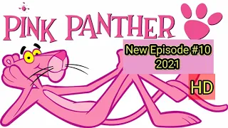 Pink Panther Show 2021 Episode #10 - The Pink Panther