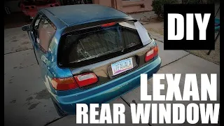 Rear EG Lexan Step by Step DIY